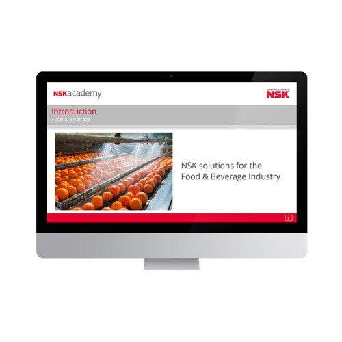 NSK academy, Food & Beverage, Desktop NSK academy’s online portal - Bearings for food and beverage sector applications